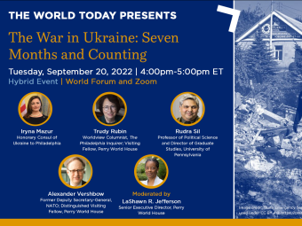 The World Today: The War in Ukraine: Seven Months and Counting