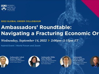Ambassadors' Roundtable - Navigating a Fracturing Economic Order