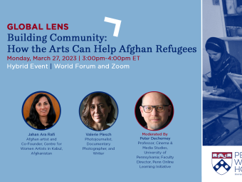 Global Lens Building Community: How the Arts Can Help Afghan Refugees, Monday, March 27, 2023 3:00-4:00pm