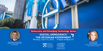 Democracy and Emerging Technology Series Digital Democracy: The Estonian Experiment Monday April 24, 2023 4:30pm-6:00pm ET