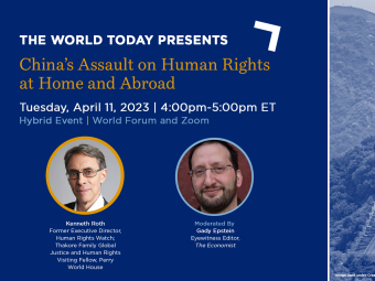 China's Assault on Human Rights at Home and Abroad, Tuesday, April 11, 2023, 4:00pm - 5:00pm ET