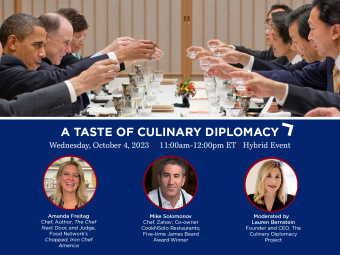 A Taste of Culinary Diplomacy, Wednesday, October 4, 2023, 11:00am - 12:00pm ET