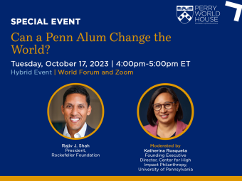 Special Event: Can a Penn Alum Change the World? Tuesday, October 17, 2023. 4:00-5:00PM ET
