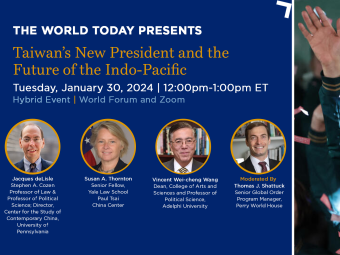 Taiwan's New President and the Future of the Indo-Pacific. Tuesday, January 30, 2024. 12:00 - 1:00 PM ET.